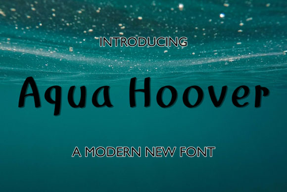 Aqua Hoover: A Display Font That Lifts Your Handmade Goods