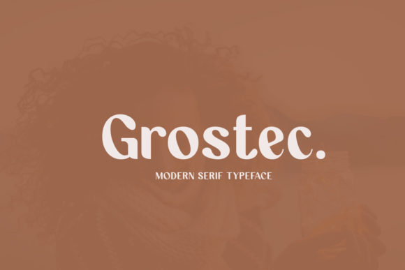 Grostec: A Display Font That Delivers Personality at a Glance