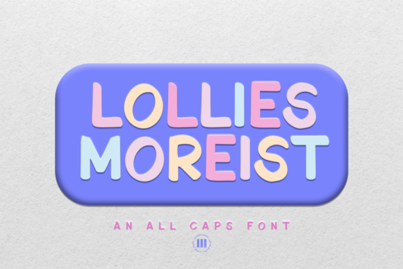 Lollies Moreist: A Playful Display Font for Small Business Branding