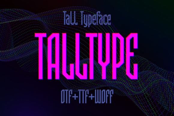 Talltype: A Bold, Futuristic Display Font for Crafters